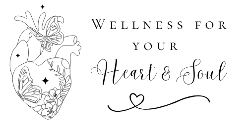 Wellness For Your Heart & Soul